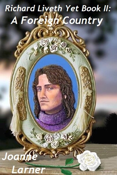 Picture of book cover of Richard Liveth Yet Book II: A Foreign Country